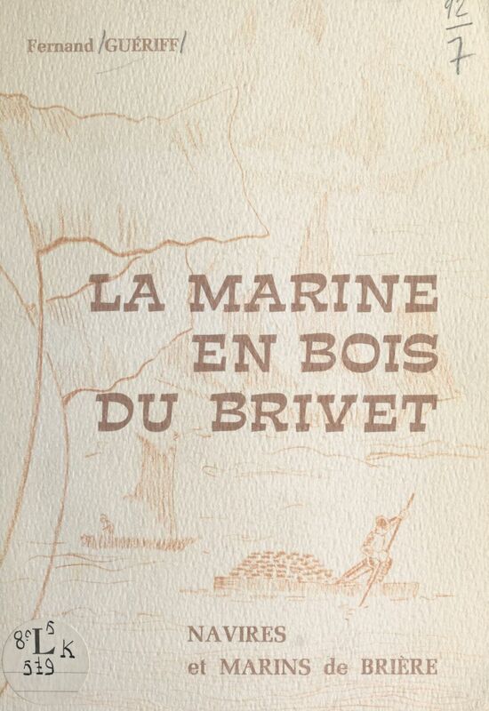 La marine en bois du Brivet Navires et marins de Brière