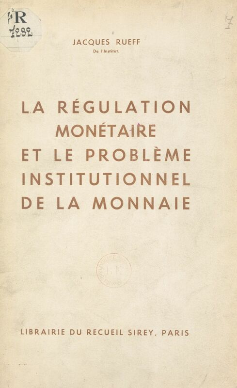La régulation monétaire et le problème institutionnel de la monnaie