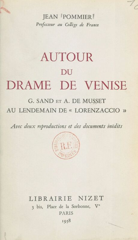Autour du drame de Venise G. Sand et A. de Musset au lendemain de « Lorenzaccio »