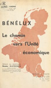 Bénélux Le chemin vers l'unité économique