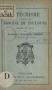 Catéchisme à l'usage du diocèse de Toulouse