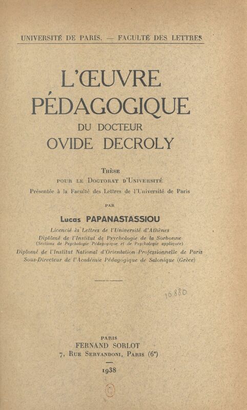 L'œuvre pédagogique du docteur Ovide Decroly Thèse pour le Doctorat d'université présentée à la Faculté des lettres de l'Université de Paris