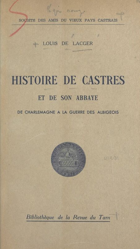Histoire de Castres et de son abbaye De Charlemagne à la guerre des Albigeois