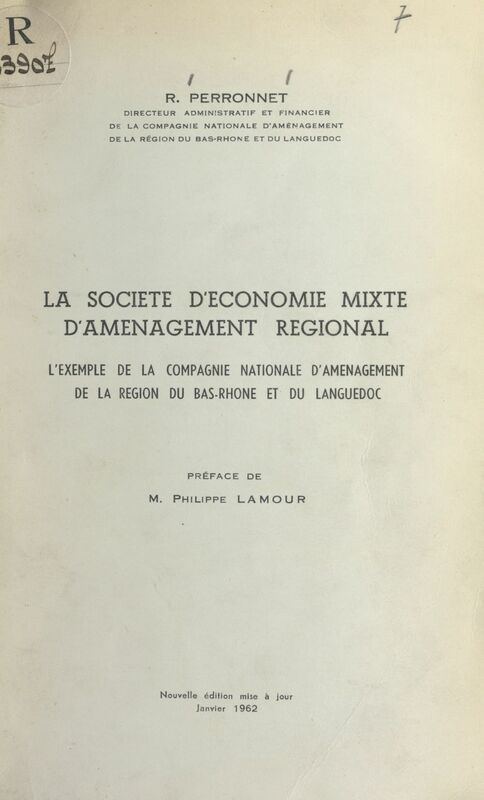La société d'économie mixte d'aménagement régional L'exemple de la Compagnie nationale d'aménagement de la région du Bas-Rhône et du Languedoc