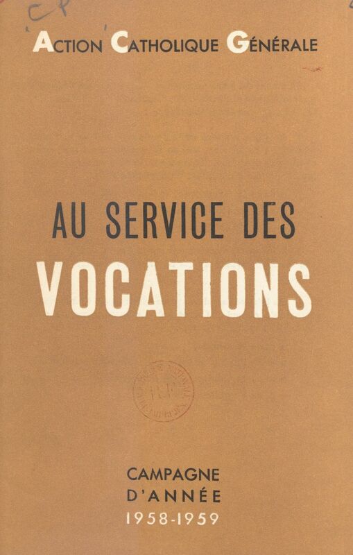 Au service des vocations Campagne d'année. 1958-1959
