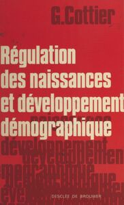 Régulation des naissances et développement démographique Perspectives philosophiques et théologiques