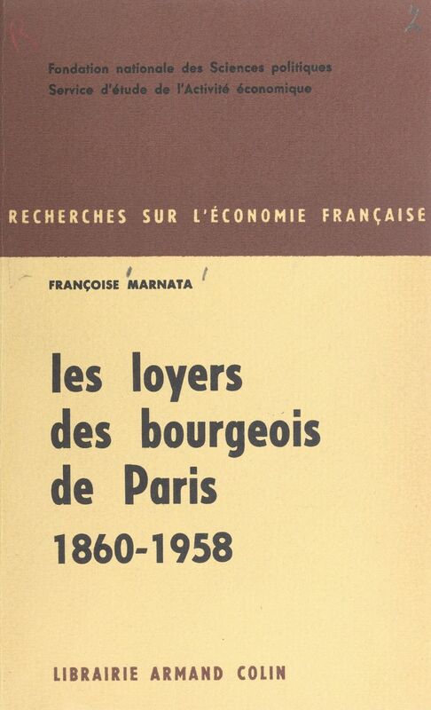 Les loyers des bourgeois de Paris 1860-1958
