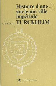 Histoire d'une ancienne ville impériale Turckheim