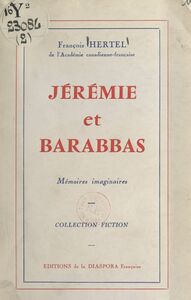 Jérémie et Barabbas Mémoires imaginaires