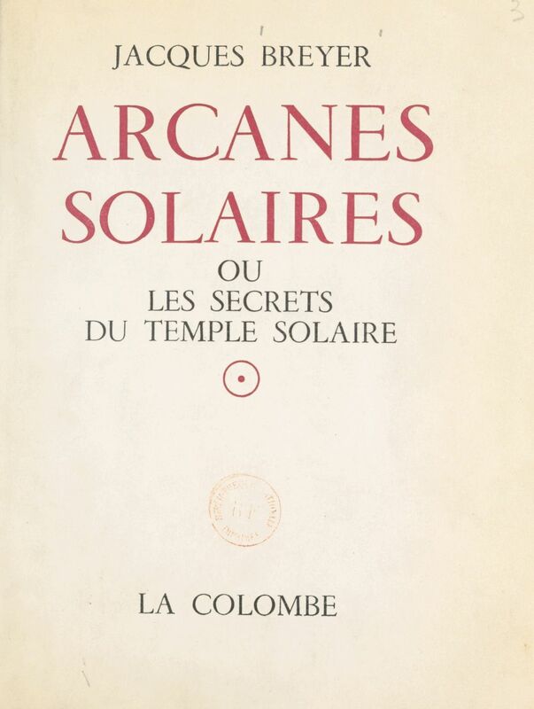 Arcanes solaires Ou Les secrets du Temple Solaire
