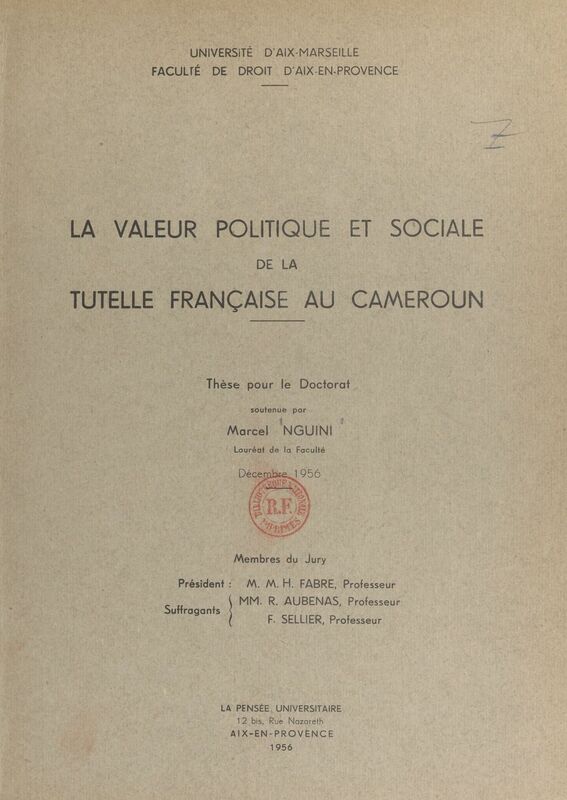 La valeur politique et sociale de la tutelle française au Cameroun Thèse pour le Doctorat
