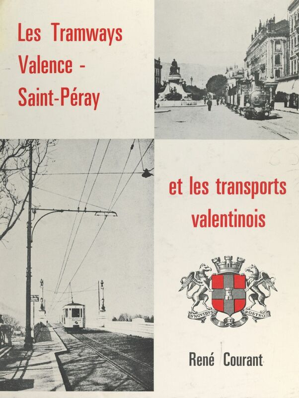 Les tramways électriques Valence-Saint-Peray et les transports valentinois