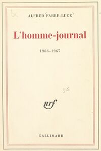 L'homme-journal 1966-1967