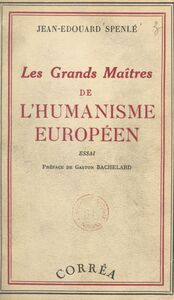 Les grands maîtres de l'humanisme européen