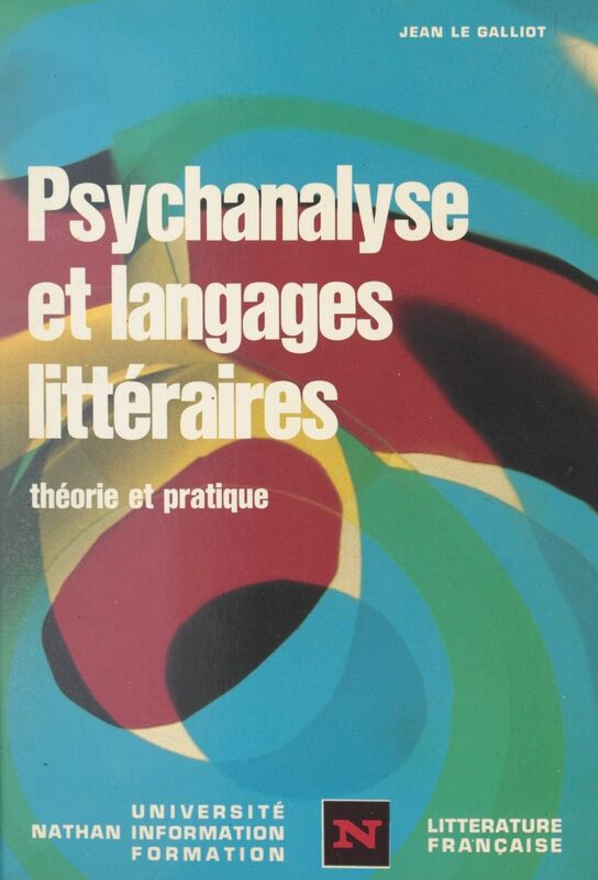 Psychanalyse et langages littéraires Théorie et pratique