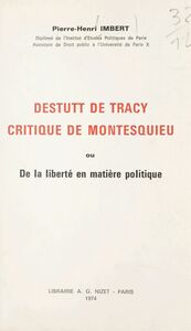 Destutt de Tracy, critique de Montesquieu Ou De la liberté en matière politique