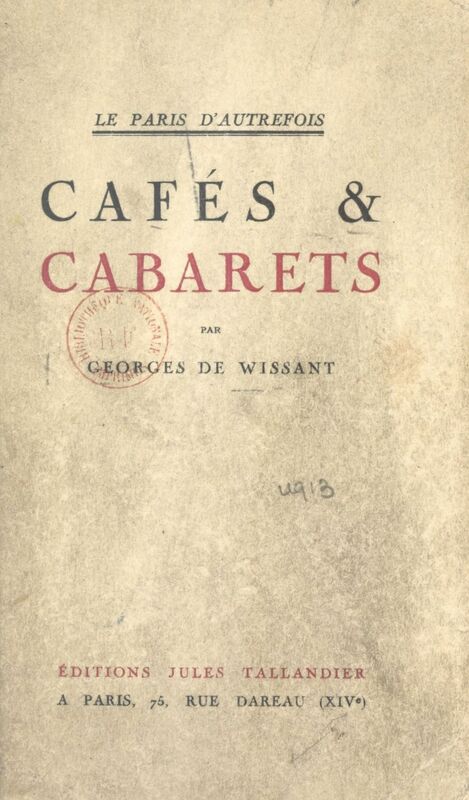 Le Paris d'autrefois : cafés et cabarets