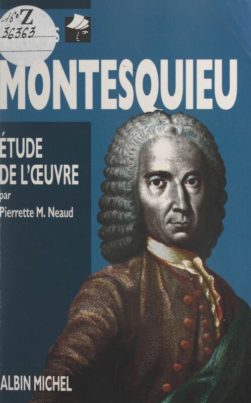 Montesquieu Biographie. Étude de l'œuvre