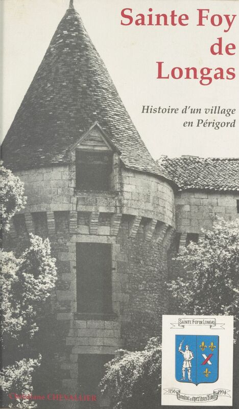 Sainte Foy de Longas Histoire d'un village en Périgord