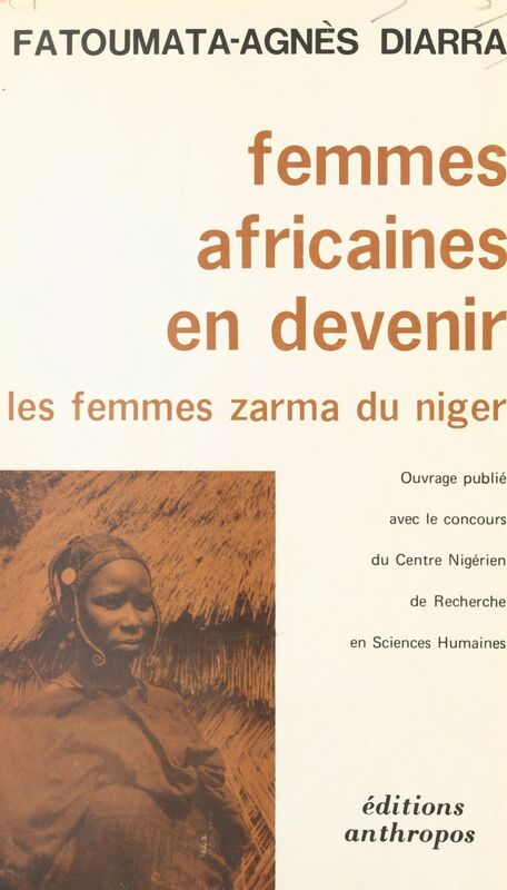 Femmes africaines en devenir Les femmes Zarma du Niger