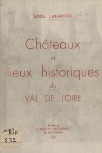 Châteaux et lieux historiques du Val de Loire
