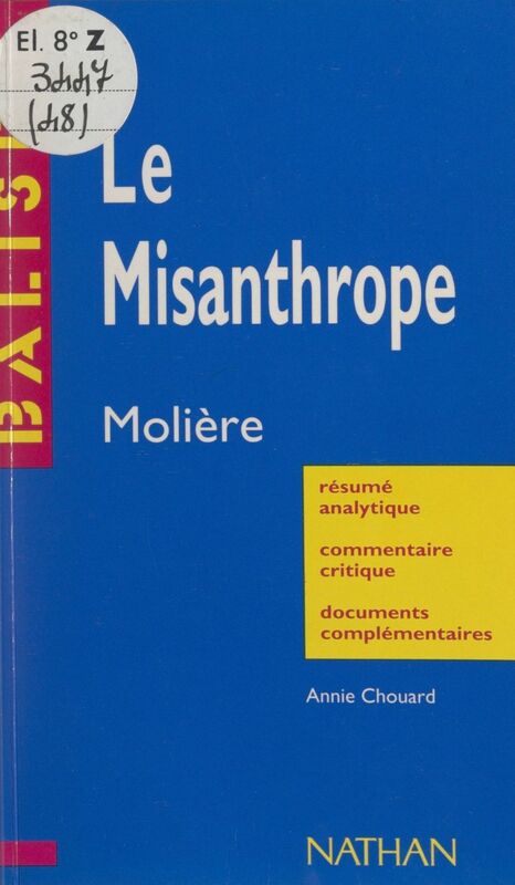 Le Misanthrope Molière. Résumé analytique, commentaire critique, documents complémentaires