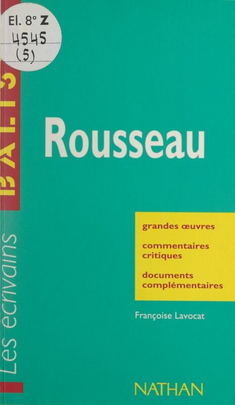Rousseau Grandes œuvres, commentaires critiques, documents complémentaires
