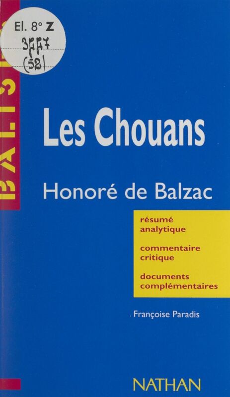 Les Chouans Honoré de Balzac. Résumé analytique, commentaire critique, documents complémentaires
