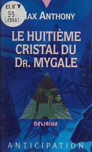 Le Huitième Cristal du Dr. Mygale