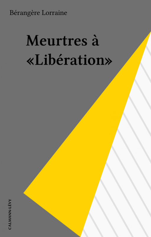 Meurtres à «Libération»