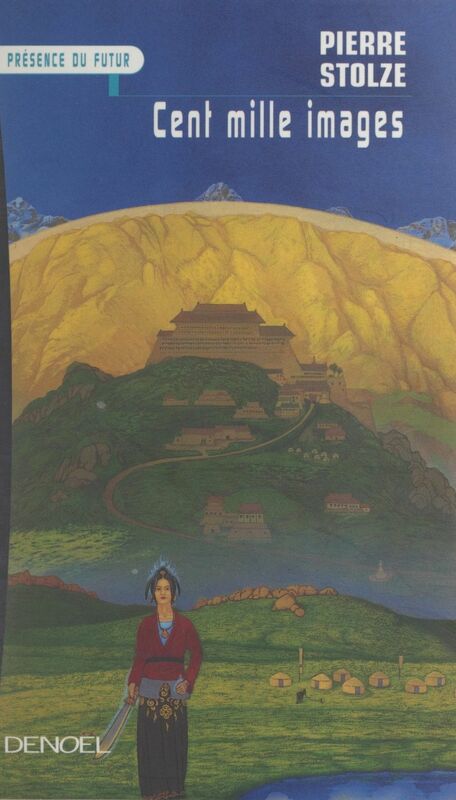 Cent mille images Ou Les reines mages de la montagne ardente