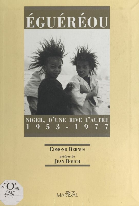 Éguéréou Niger, d'une rive l'autre. 1953-1977