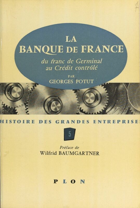 La Banque de France Du Franc de Germinal au crédit contrôlé