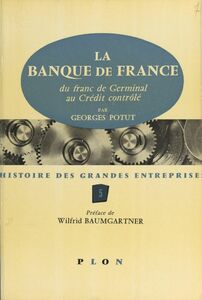 La Banque de France Du Franc de Germinal au crédit contrôlé