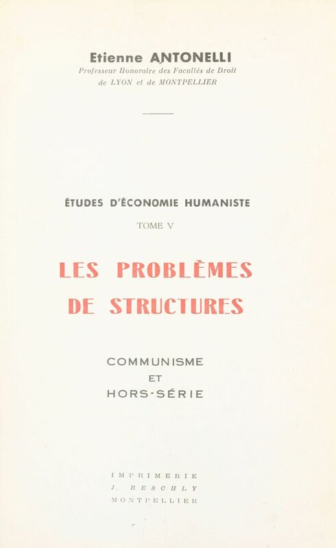 Études d'économie humaniste (5) Les problèmes de structures. Communisme et hors-série