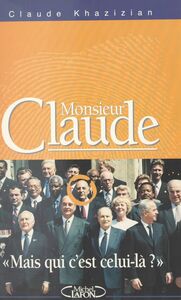 Monsieur Claude Mais qui c'est celui-là ?