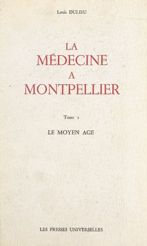 La médecine à Montpellier (1) Le Moyen Âge