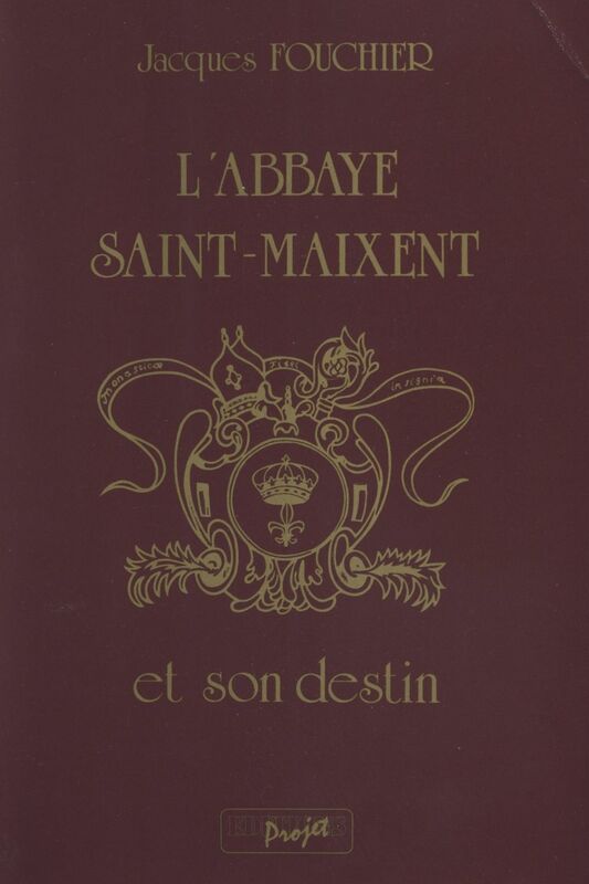 L'abbaye Saint-Maixent et son destin