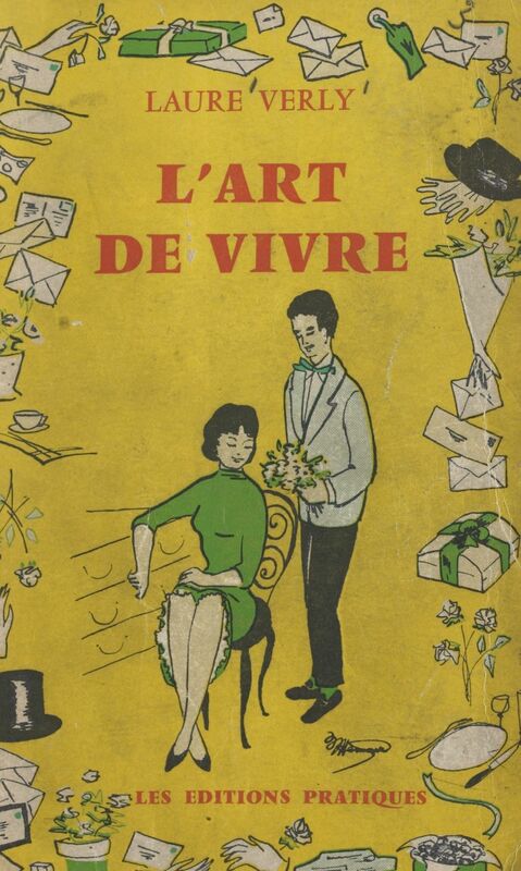 L'art de vivre Guide de la courtoisie, des bonnes manières, des convenances modernes
