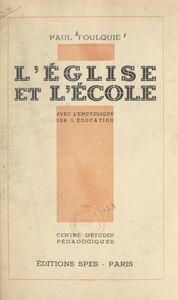 L'église et l'école Avec l'encyclique sur l'éducation