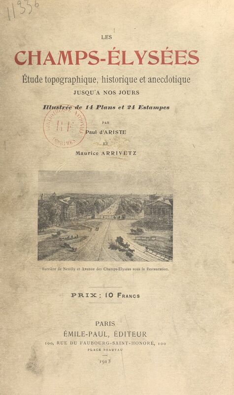 Les Champs-Élysées Étude topographique, historique et anecdotique jusqu'à nos jours, illustrée de 14 plans et 24 estampes