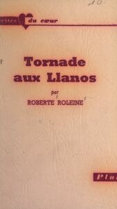 Tornade aux Llanos Qui vivra verra