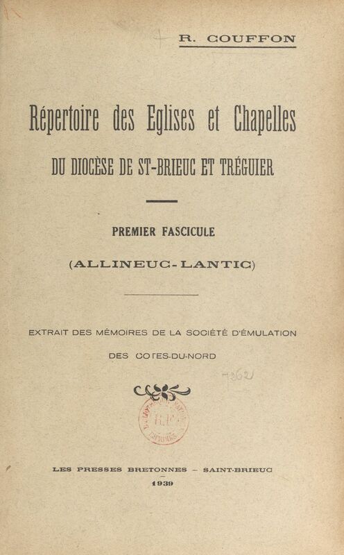 Répertoire des églises et chapelles du diocèse de St-Brieuc et Tréguier (1) Premier fascicule : Allineuc, Lantic