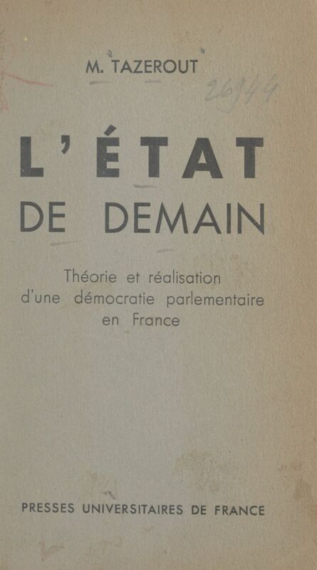 L'État de demain Théorie et réalisation d'une démocratie parlementaire en France