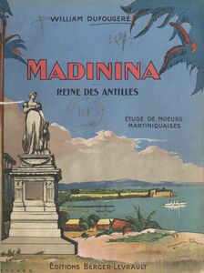 Madinina, reine des Antilles Étude de mœurs martiniquaises