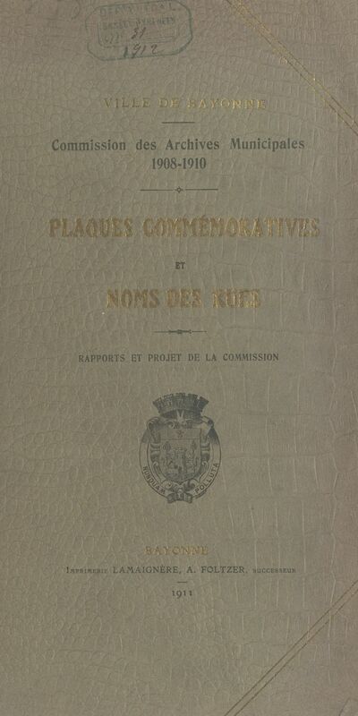 Plaques commémoratives et noms des rues 1908-1910. Rapports et projet de la Commission