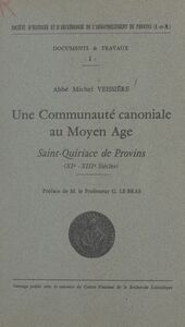 Une communauté canoniale au Moyen Âge (1) Saint-Quiriace de Provins. XIe - XIIIe siècles