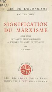 Signification du marxisme Suivi d'une initiation bibliographique à l'œuvre de Marx et d'Engels