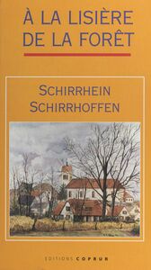 ­Schirrhein, Schirrhoffen À la lisière de la forêt