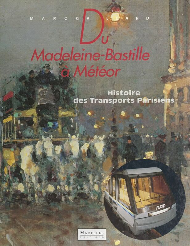 Du Madeleine-Bastille à Météor Histoire des transport parisiens